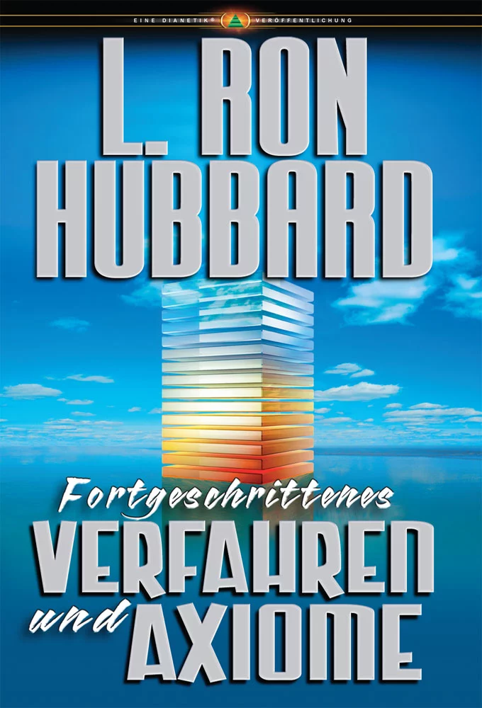 Das Buch: Fortgeschrittenes Verfahren und Axiome von L. Ron Hubbard