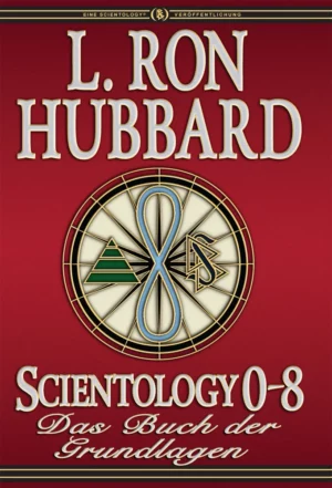 Scientology 0-8 - Das Buch der Grundlagen von L. Ron Hubbard